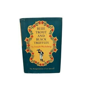 Blue Trout and Black Truffles Joseph Weschberg Knopf 3d Printing 1966 Hardcover